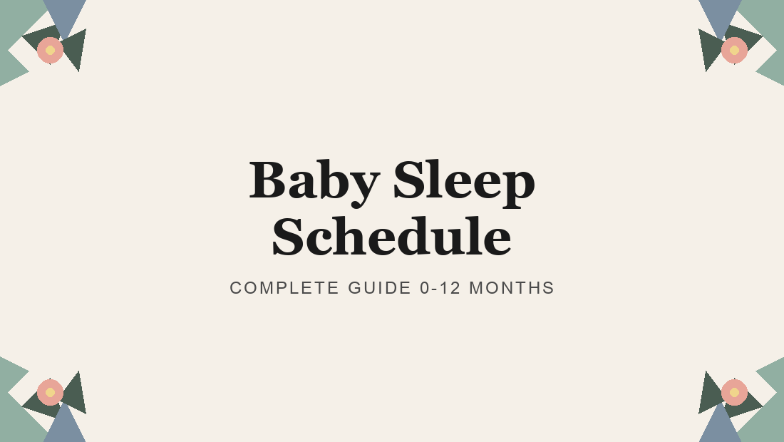 Baby Sleep Schedule by Age: Complete Guide (0-12 Months)