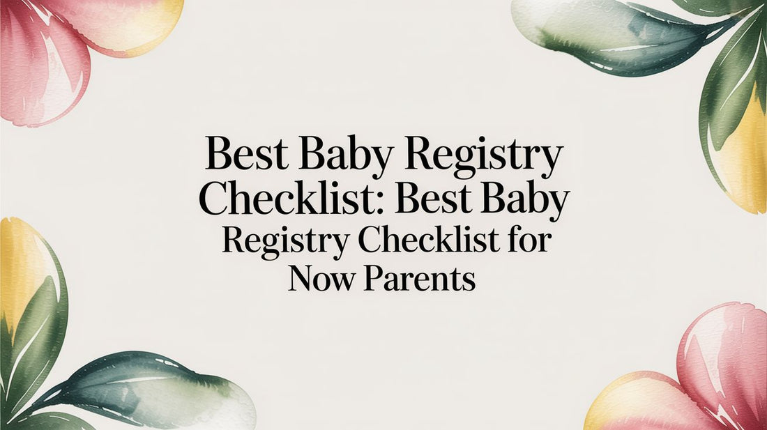 Best Baby Registry Checklist: best baby registry checklist for new parents