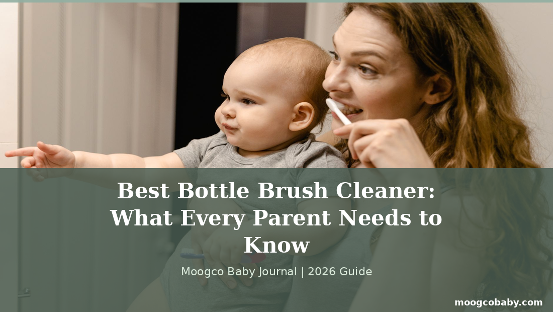 Best Bottle Brush Cleaner: What Every Parent Needs to Know