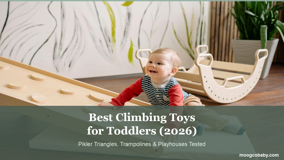 Best Climbing Toys for Toddlers in 2026 (Tested by Real Parents)