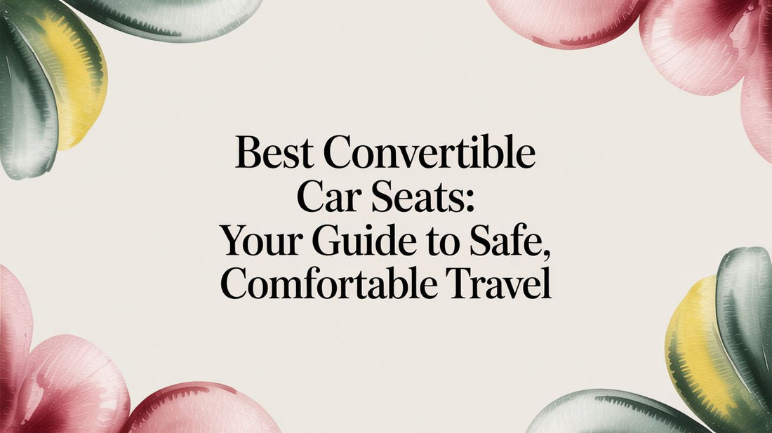 Best Convertible Car Seats: Your Guide to Safe, Comfortable Travel