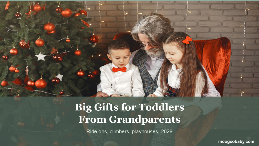 Big Gifts for Toddlers From Grandparents in 2026: Ride Ons, Climbing Sets, Playhouses and Play Kitchens