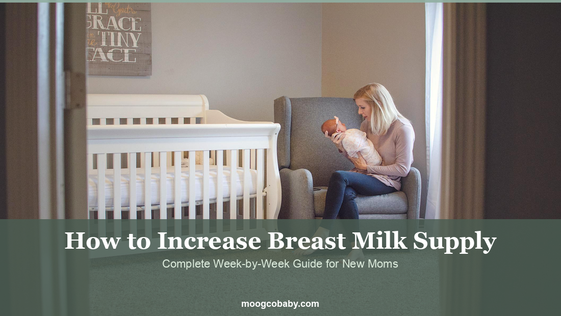How to Increase Breast Milk Supply in the First Weeks: A Complete Week-by-Week Guide