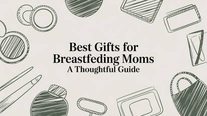 Best Gifts for Breastfeeding Moms A Thoughtful Guide