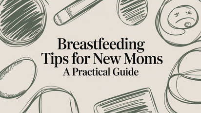 Breastfeeding Tips for New Moms A Practical Guide
