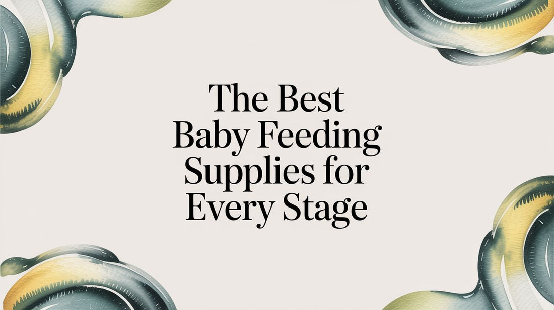 The Best Baby Feeding Supplies for Every Stage