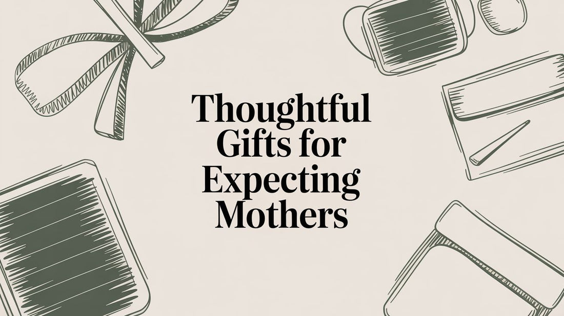 Thoughtful Gifts for Expecting Mothers