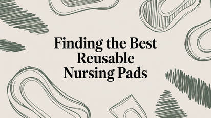 Finding the Best Reusable Nursing Pads