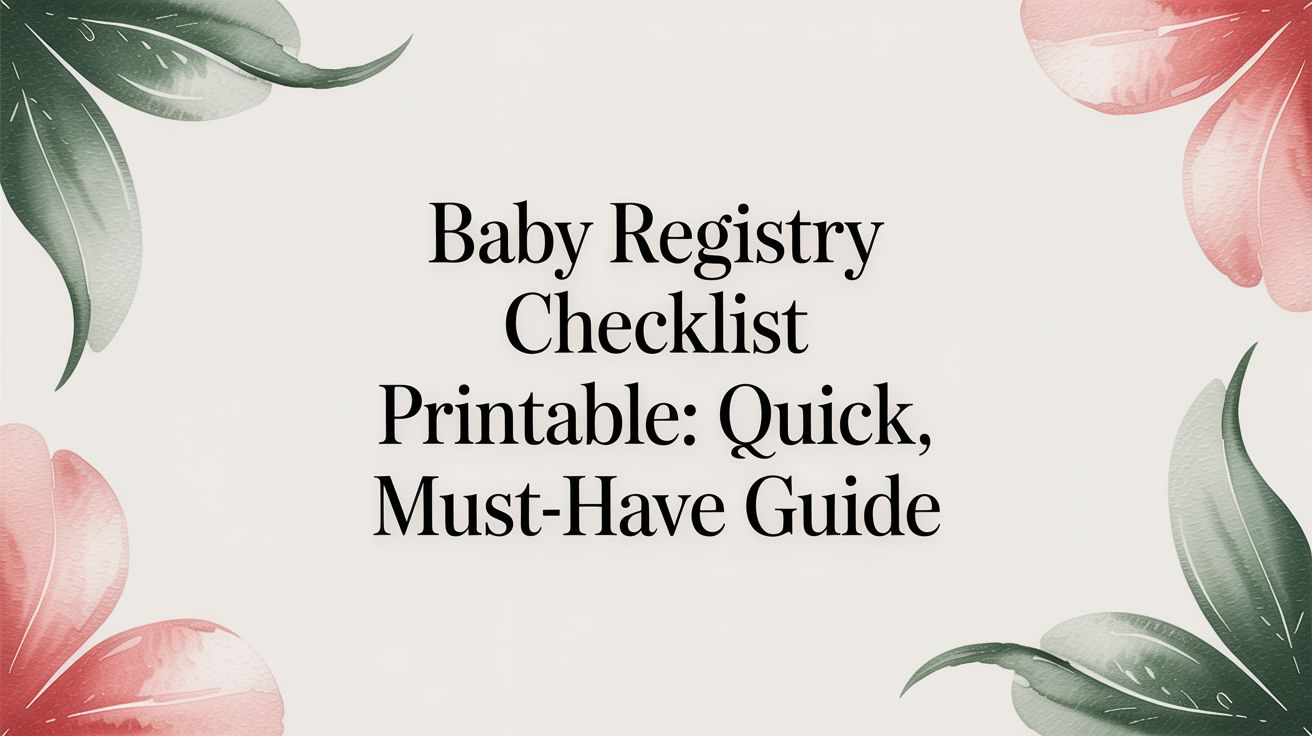 baby registry checklist printable: Quick, must-have guide