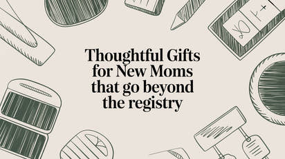 Thoughtful Gifts for New Moms That Go Beyond the Registry