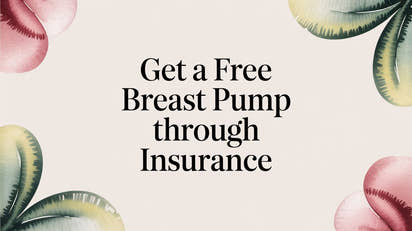 Get a Free Breast Pump Through Insurance