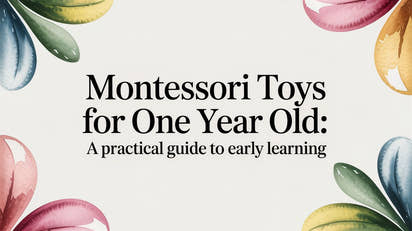 Montessori toys for one year old: A Practical Guide to Early Learning