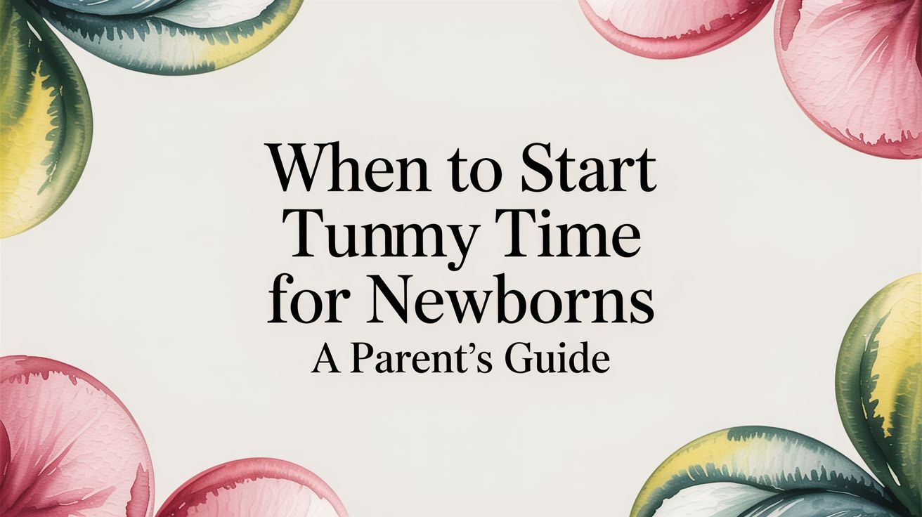 When to Start Tummy Time for Newborns A Parent’s Guide