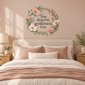 You deserve gentleness, too Quote Wall Decal for Mom, image 1