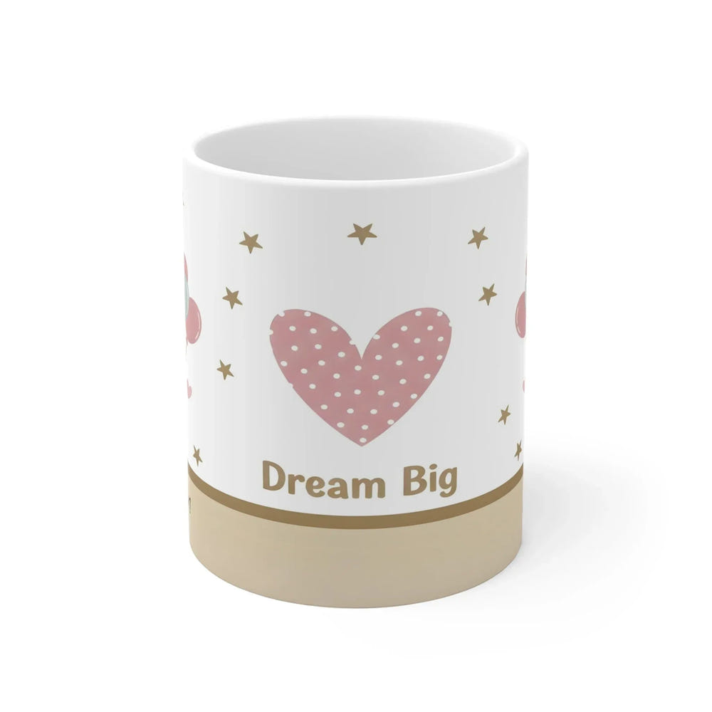 Dream Big Teddy Bear Mug - Personalized Name Gift