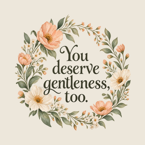 You deserve gentleness, too Quote Wall Decal for Mom, image 3