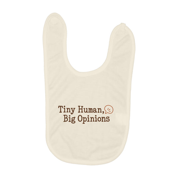 Tiny Human, Big Opinions baby bib