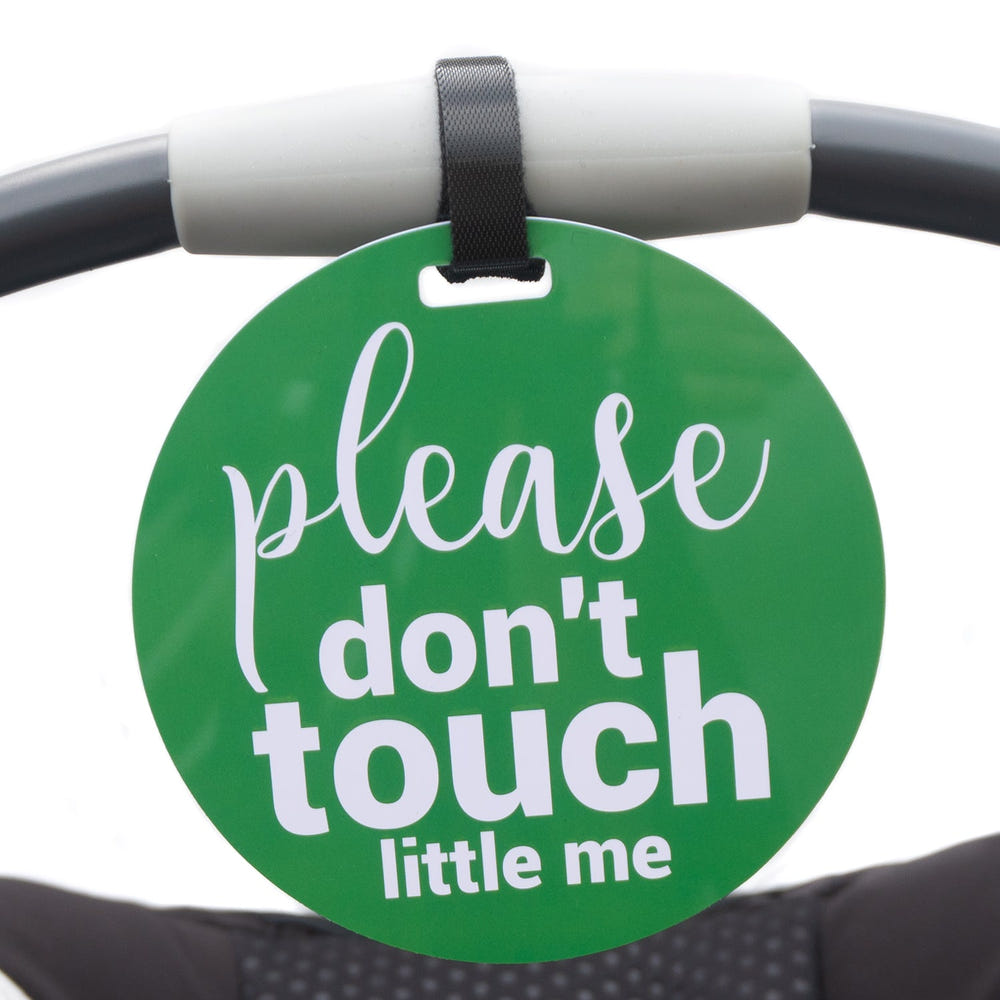 Green Please Don't Touch Little Me Newborn Car Seat Sign Tag