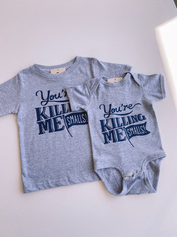 you're killing me smalls onesie