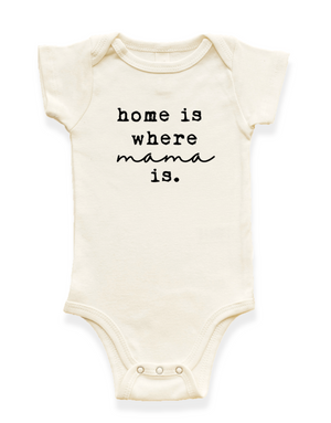 Home is Where Mama is Organic Baby Bodysuit