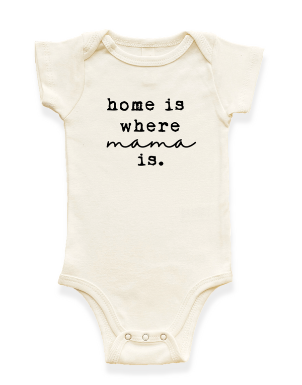Home is Where Mama is Organic Baby Bodysuit