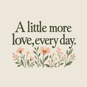 A little more love, every day Quote Wall Decal for Mom, image 3