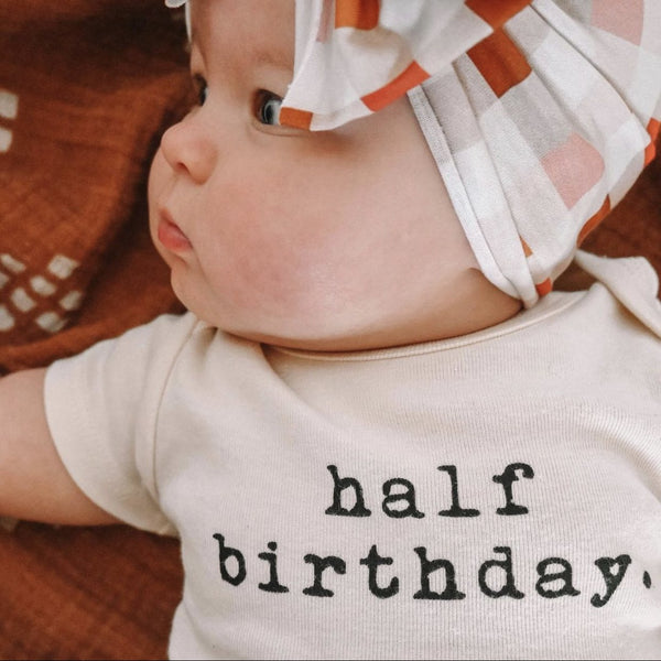 Half Birthday Organic Baby Bodysuit