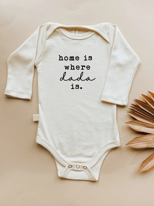 Home is Where Dada is Organic Long Sleeve Bodysuit for babies, soft and stylish for everyday wear.