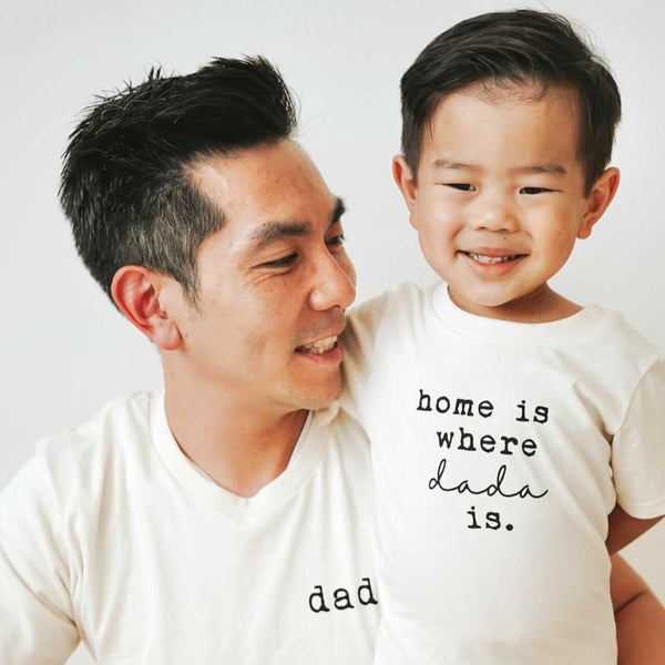 Home is Where Dada Is Organic Kids T-shirt