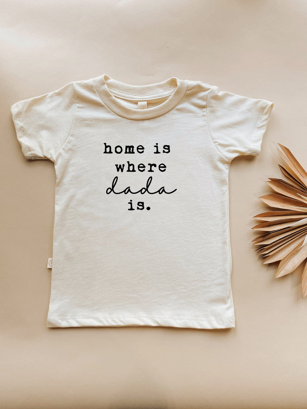 Home is Where Dada Is organic kids short sleeve tee for babies, featuring a playful design and soft fabric.