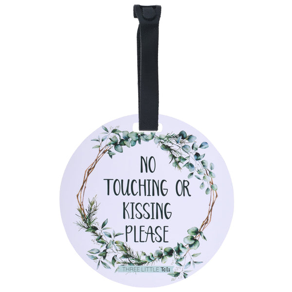 Eucalyptus No Touching or Kissing Newborn Sign Tag