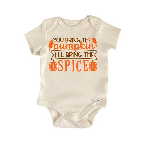 You Bring Pumpkin October Halloween - Baby Boy Girl Clothes Infant Bodysuit Funny Cute Baby Bodysuit